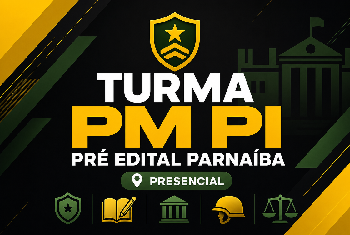 TURMA PM PI – PRÉ EDITAL PARNAÍBA