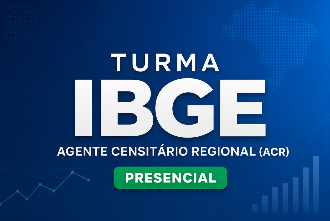 TURMA IBGE: AGENTE CENSITÁRIO REGIONAL (ACR) - PRESENCIAL