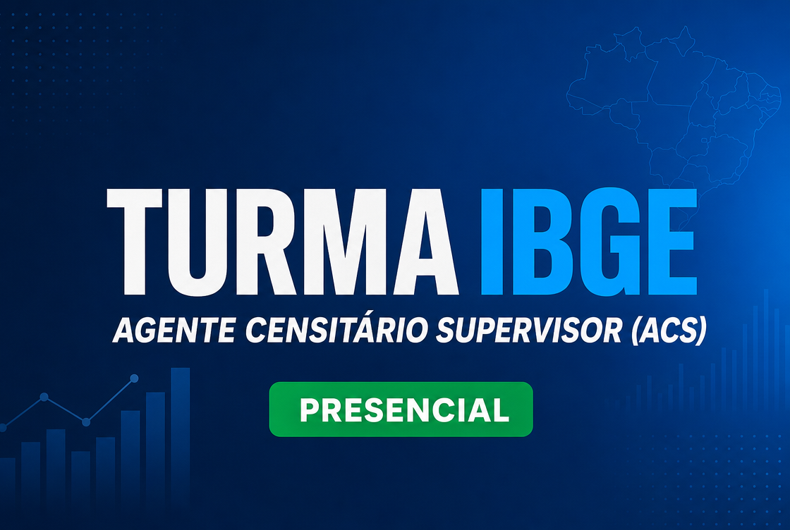 TURMA IBGE: AGENTE CENSITÁRIO SUPERVISOR (ACS) - PRESENCIAL